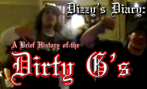 Dizzy's Diary: Dirty G's